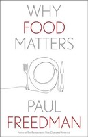 Why Food Matters | Paul Freedman | Englisch | Buch | Why X Matters Series | 2021