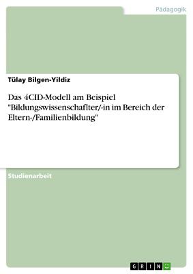 Das 4CID-Modell am Beispiel Bildungswissenschaflter/[...] | Buch | 9783640652167