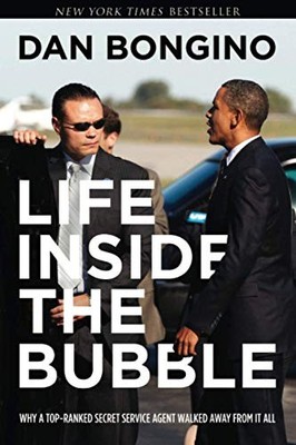 Life Inside the Bubble: Why a Top-Rank..., Bongino, Dan