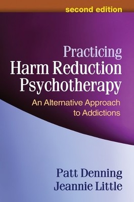 Practicing Harm Reduction Psychotherapy, Second Edition - 9781462554966