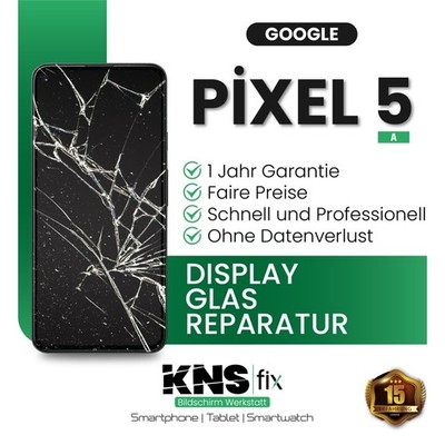 Google Pixel 5A Display Frontglas Reparatur Glas Tausch  24 Stunden!