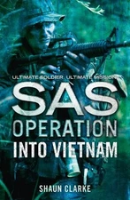Shaun Clarke Into Vietnam (Paperback) SAS Operation (UK IMPORT)