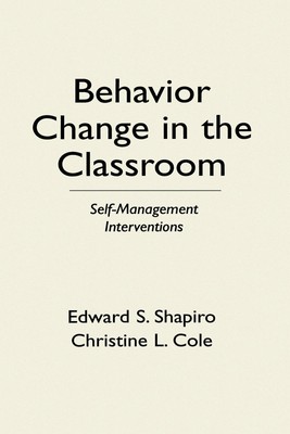 Behavior Change in the Classroom: Self-Management Interventions (The Guilfor...