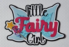 Little Fairy Girl Title. Scrapbook, Card Making Paper Piecing