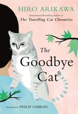 The Goodbye Cat by Hiro Arikawa: Used