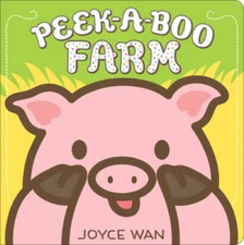 Peek-A-Boo Farm - Board book By Wan, Joyce - GOOD
