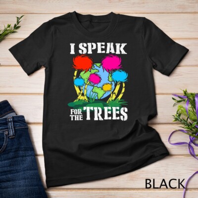 I Speak For Trees Earth Day Save Earth Inspiration Hippie Unisex T-shirt