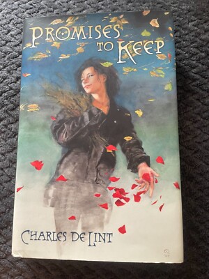 CHARLES DE LINT. PROMISES TO KEEP. HARDCOVER WJACKET. 2007 - 9781596061262