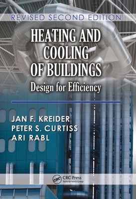 Heating and Cooling of Buildings: Design for Efficiency, Revised Second Edit...