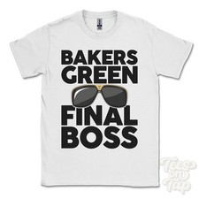 BAKERS GREEN FINAL BOSS T-SHIRT funny xmas gift knowsley roby huyton england