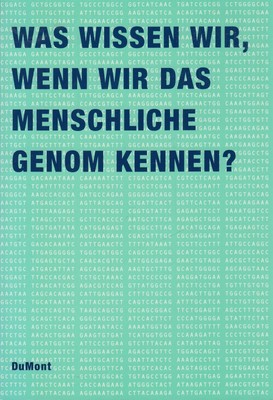 Buch: Was wissen wir, wenn wir das menschliche Genom kennen?, Honnefelder