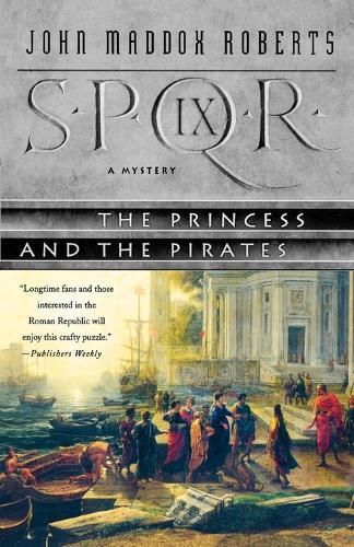 Thumbnail - John Maddox Roberts Spqr Ix: The Princess And The Pirates