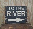 TO THE RIVER/Carved Rustic Wood Sign/Fishing/Cabin/Hunting/Lodge/Dock/Décor
