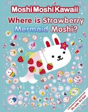 MoshiMoshiKawaii: Where Is Strawberry Mermaid Moshi? Mind Wave Inc. paperback U