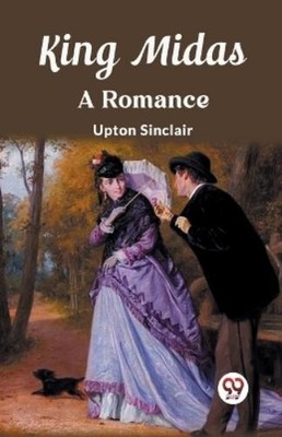 Upton Sinclair King MidasA Romance (Edition2023) (Paperback) (UK IMPORT)