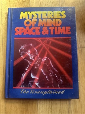 Mysteries of Mind Space & Time: The Unexplained Volume 3