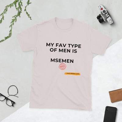 ''My Fav Type of Men is Msemen''   Moroccan Humor Tee