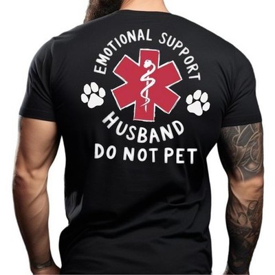 Emotional Support Husband Shirt, Funny Do Not Pet Medical Symbol T Shirt For Spo