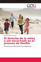 El Derecho De La NiñEz A Ser Escuchada En El Proceso De Familia Zamora Buch 2018