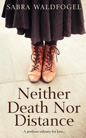 Neither Death Nor Distance Sabra Waldfogel Taschenbuch Kartoniert / Broschiert