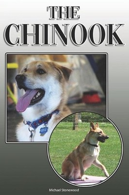 The Chinook: A Complete and Comprehensive Owners Guide To: Buying, Owning, Healt