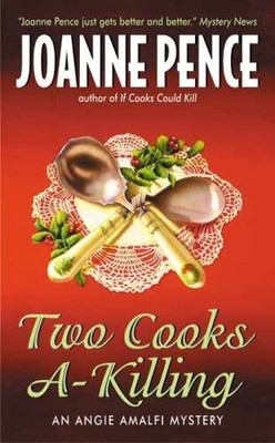 Two Cooks A-Killing: An Angie Amalfi - Paperback, by Pence Joanne - Acceptable r