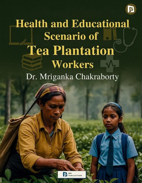 Mriganka Chakraborty | Health And Educational Scenario Of Tea Plantation Workers-image