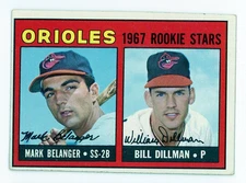MARK BELANGER BILL DILLMAN RC 1967 TOPPS HIGH NUMBER #558 ORIOLES SCARCE HI# EX