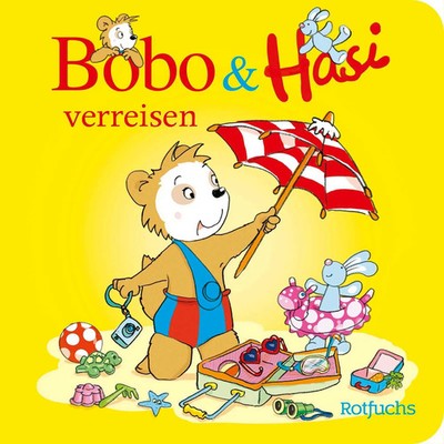 Bobo & Hasi verreisen | Pappbilderbuch Kinder ab 1 Jahr | Dorothée Böhlke | Buch