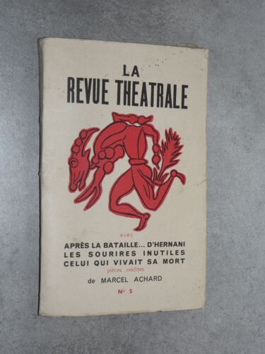 LA REVUE THÉÂTRALE n°5 1947 Pièces inédites MARCEL ACHARD Barsacq PAUL CLAUDEL - Photo 1/1