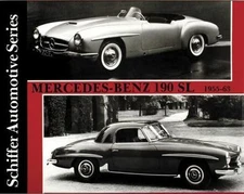 Mercedes-Benz 190sl 1955-1963 (Schiffer Automotive), Schiffer Publishing Ltd,