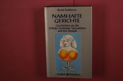 398481 Bernd Rotthowe NAMHAFTE GERICHTE Ariston Verlag Geschichten um die