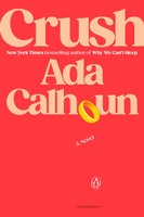 Crush | Ada Calhoun | Taschenbuch | Einband - Flex.(Paperback) | Englisch | 2026