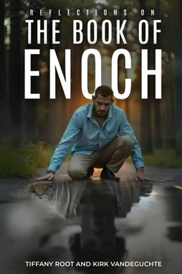 Reflections on the Book of Enoch: An Accessory to the Book of Enoch