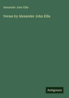 Alexander John Ellis | Verses By Alexander John Ellis | Buch | Englisch (2025)
