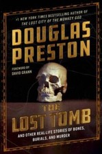 The Lost Tomb: And Other Real-Life Stories of...