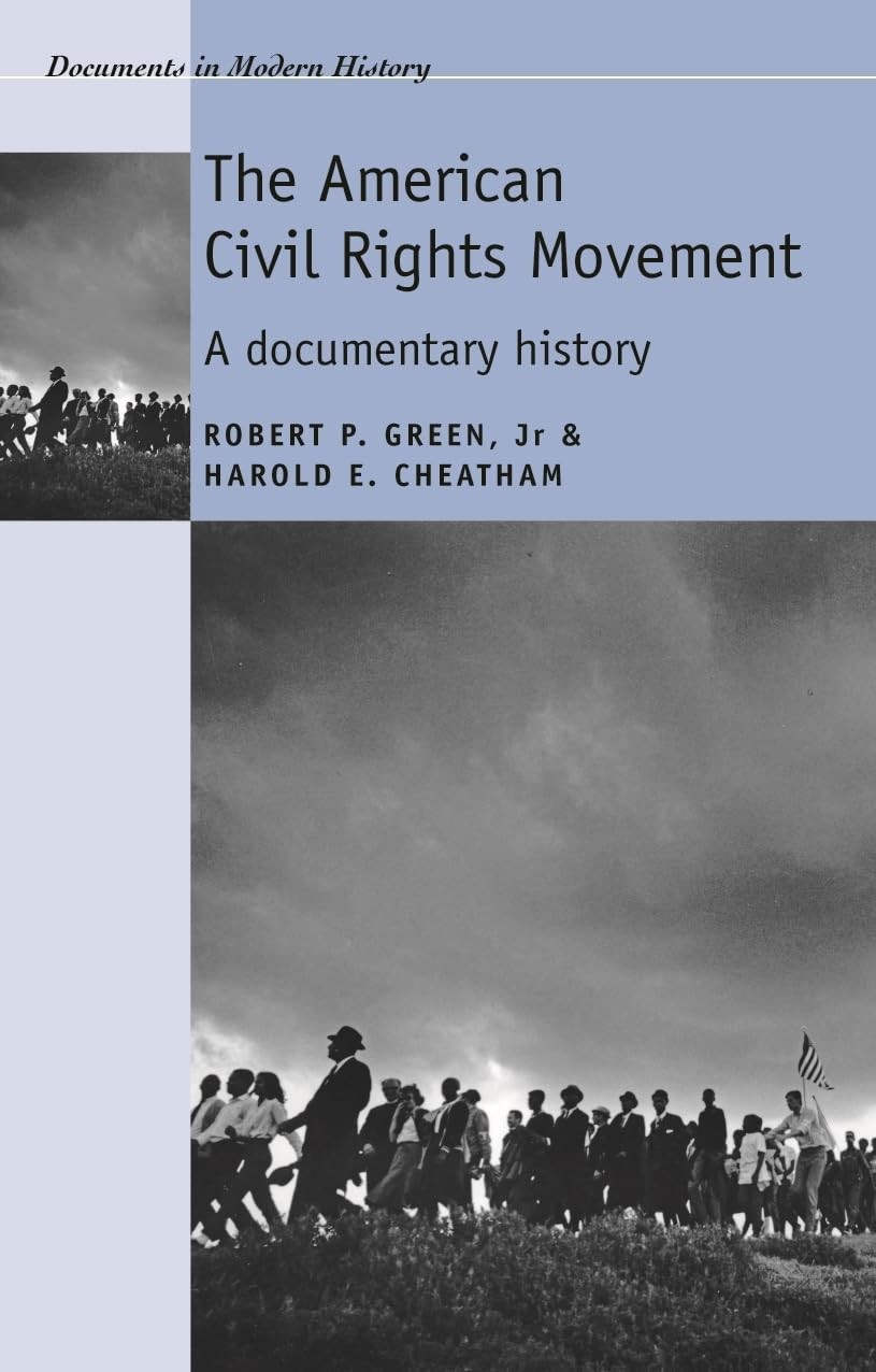 The American Civil Rights Movement: A Documentary History (Docum