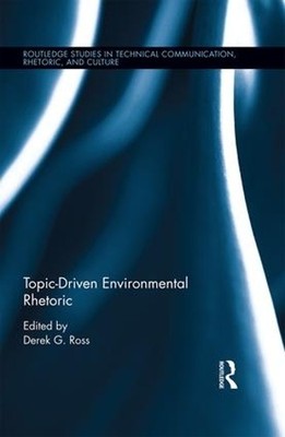 Topic-Driven Environmental Rhetoric - 9781138216563