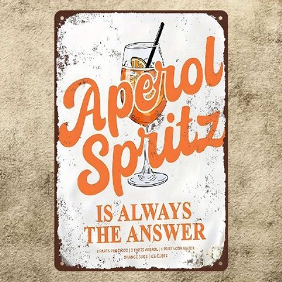 Blechschild Aperol Spritz ist immer die Antwort Vintage Metallschild TEL2631