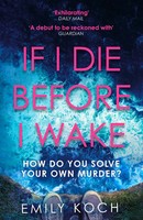 If I Die Before I Wake | Emily Koch | Englisch | Taschenbuch | 320 S. | 2019