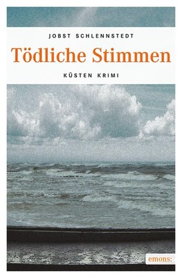 Tödliche Stimmen | Küsten Krimi | Jobst Schlennstedt | Taschenbuch | 208 S.