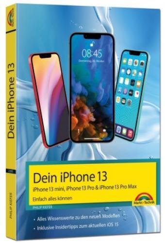 Iphone 13, 13 Pro, 13 Pro Max, 13 Mini - Einfach Alles Können - Die