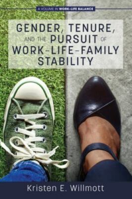 Gender, Tenure and the Pursuit of Work-life-family Stability, Paperback by Wi...