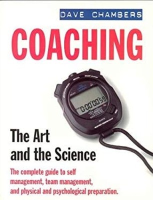 Coaching : The Art and the Science Paperback Dave Chambers