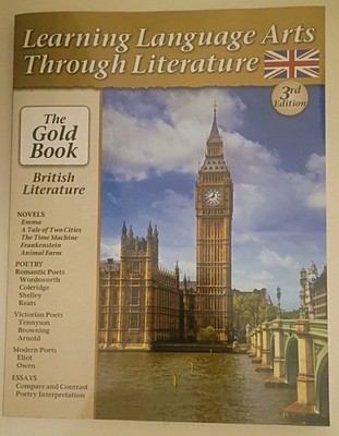Learning Language Arts Through Literature Gold  Book - British Literature 3rd ED