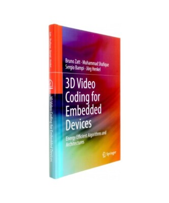 3D Video Coding for Embedded Devices: Energy Efficient Algorithms and Architectu