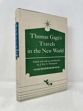 Thomas Gage's Travels in the New World by J Eric S Thompson First 1st VG HC 1958