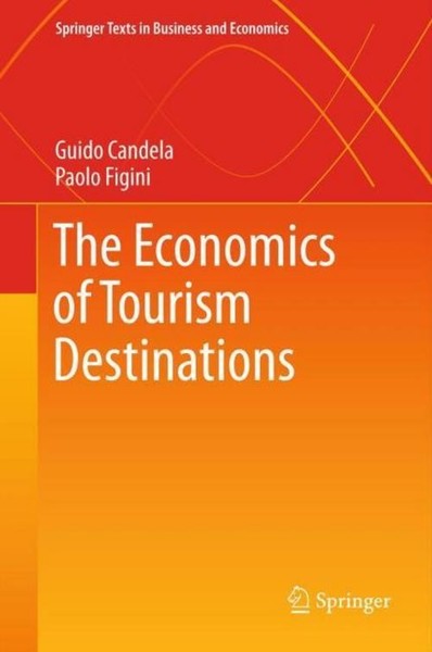 The Economics Of Tourism Destinations Guido Candela-image
