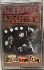 MANSFIELD, HOWARD,  KAISER-Into the Night Cassette