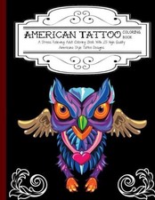 American Tattoo Coloring Book: A Stress Relieving Adult Coloring Book with 25 Hi